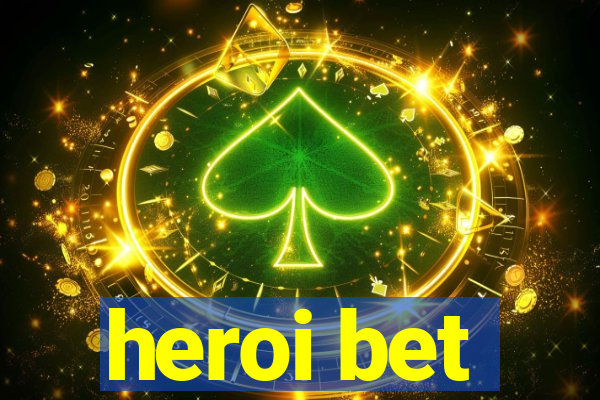 heroi bet